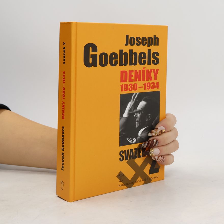 Joseph Goebbels Joseph Goebbels: Deníky 1930-1934