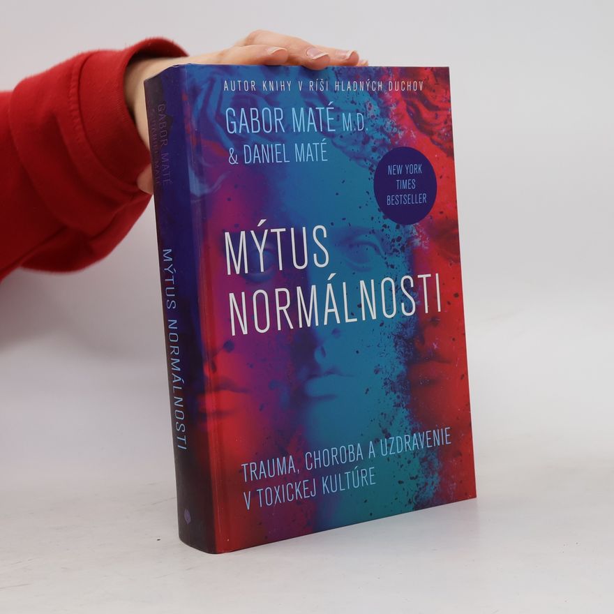 Gabor Maté Mýtus normálnosti