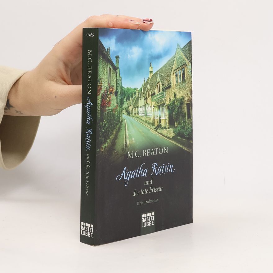 Marion Chesney Agatha Raisin und der tote Friseur