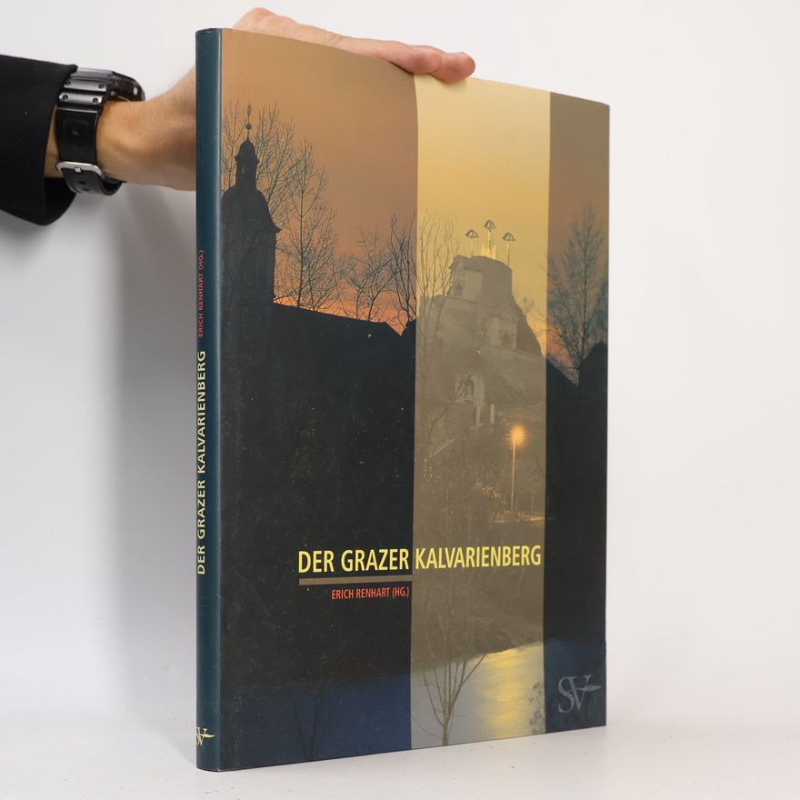 Erich Renhart Der Grazer Kalvarienberg