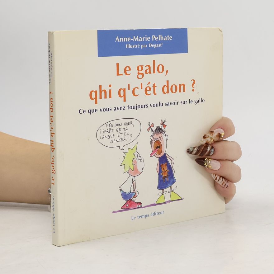 Degast' Le galo qhi q'c'ét don ?