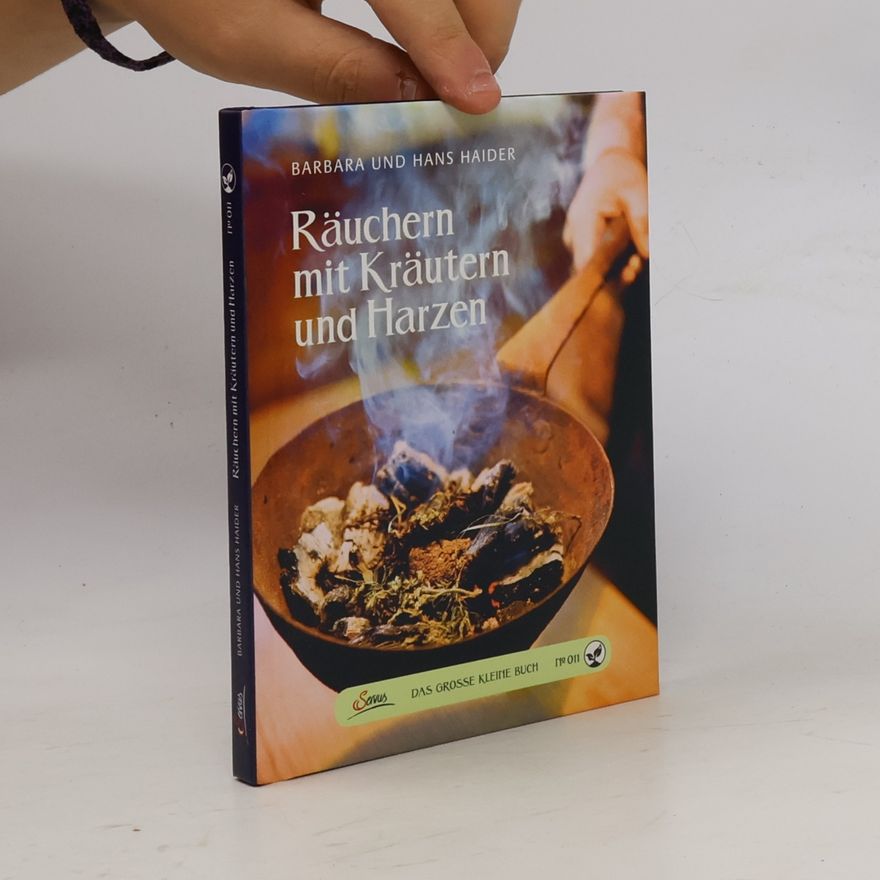 Barbara Haider Räuchern mit Kräutern und Harzen