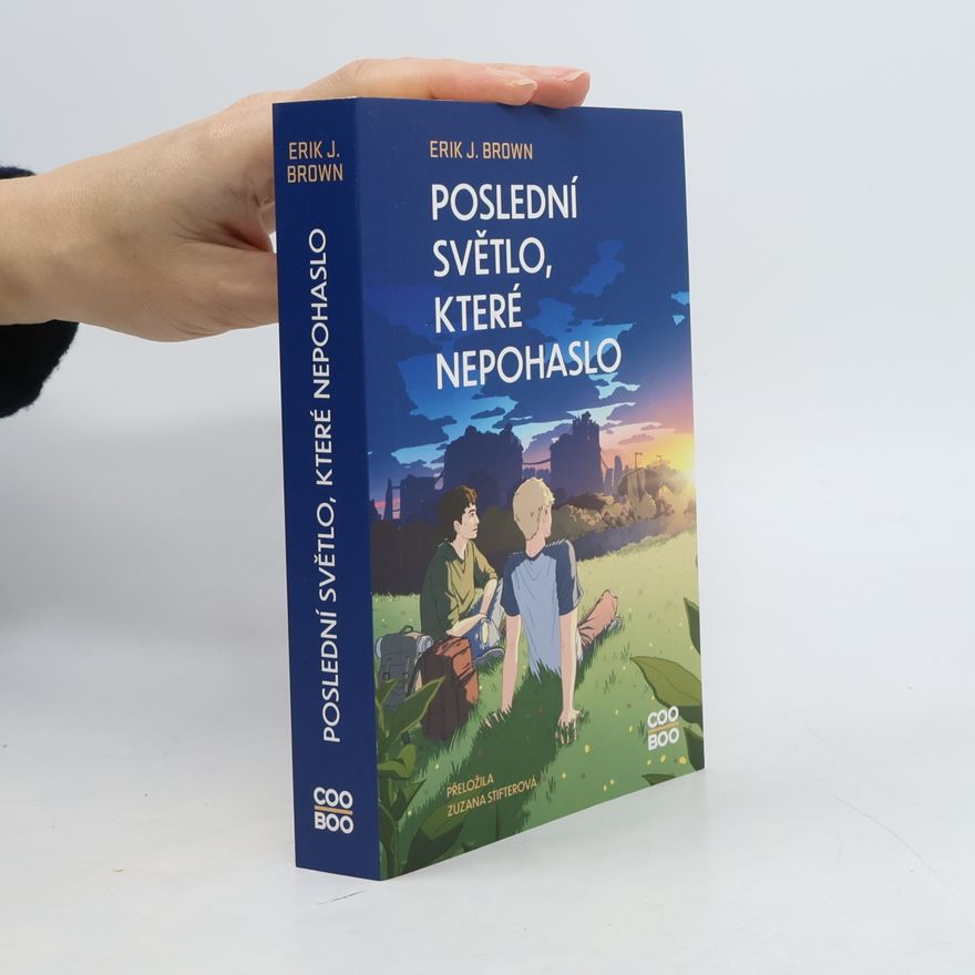 Erik. J. Brown Poslední světlo, které nepohaslo