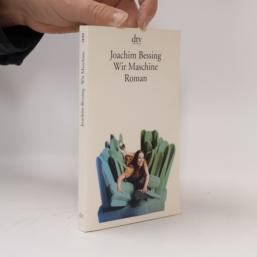 Joachim Bessing Wir Maschine
