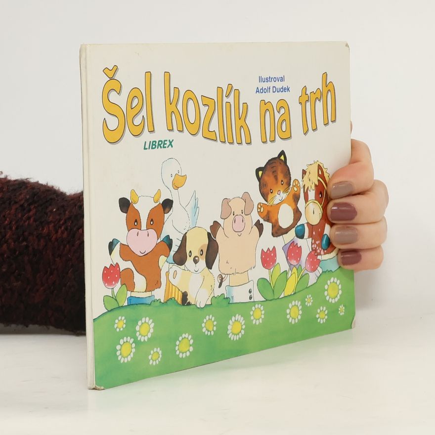 Adolf Dudek Šel kozlík na trh