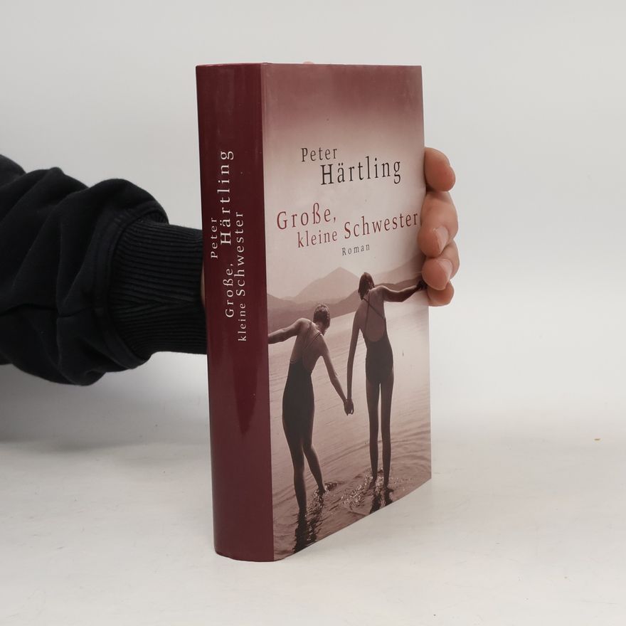 Peter Härtling Große, kleine Schwester