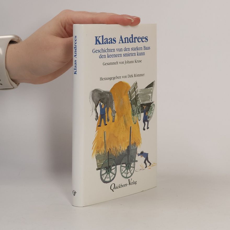Dirk Römmer Klaas Andrees. Geschichten vun den starken Baas den keeneen smieten kunn
