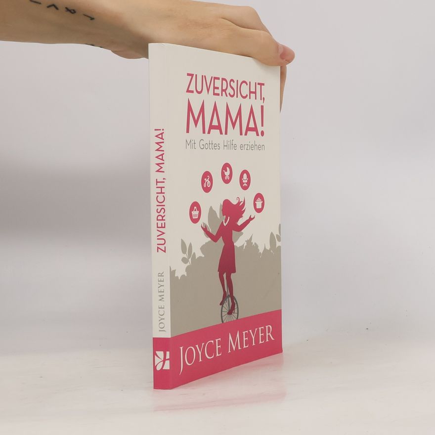 Joyce Meyer Zuversicht, Mama!