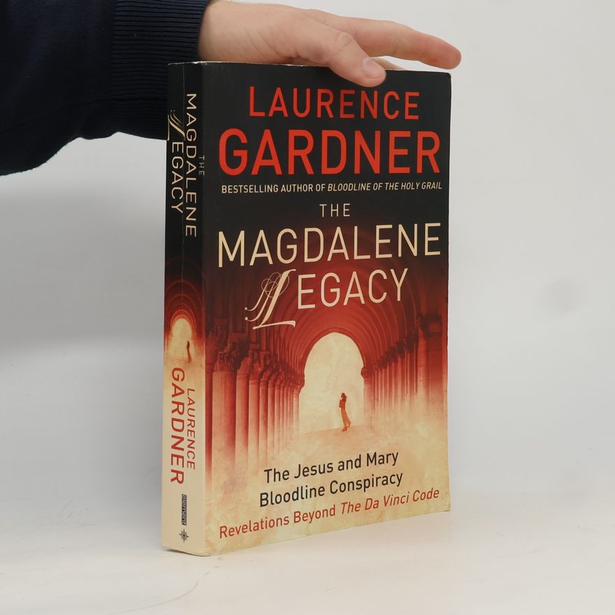 Laurence Gardner The Magdalene Legacy