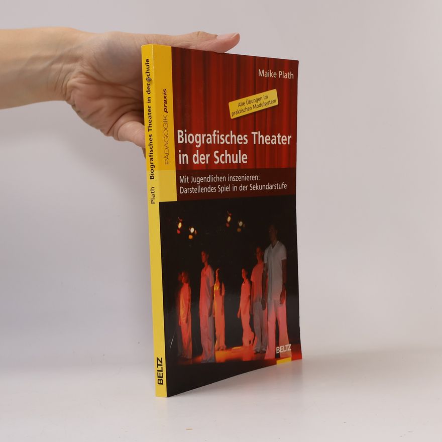 Maike Plath Biografisches Theater in der Schule