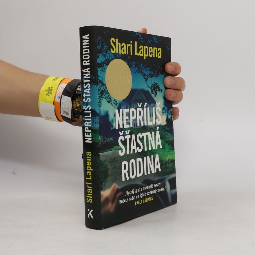 Shari Lapena Nepříliš šťastná rodina