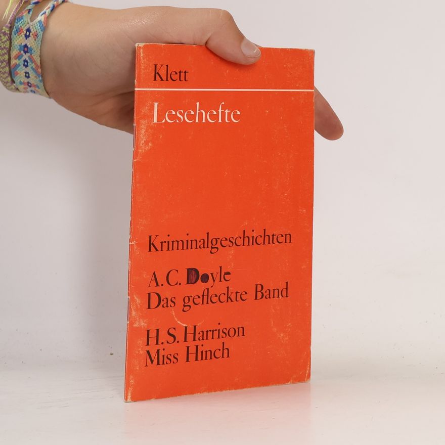 H. S. Harrison Kriminalgeschichten. Das gefleckte Band. Miss Hinch