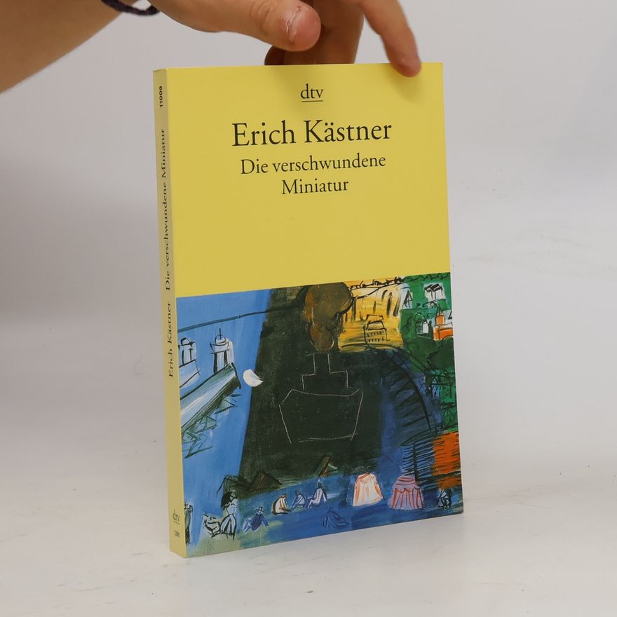 Erich Kästner Die Verschwundene Miniatur