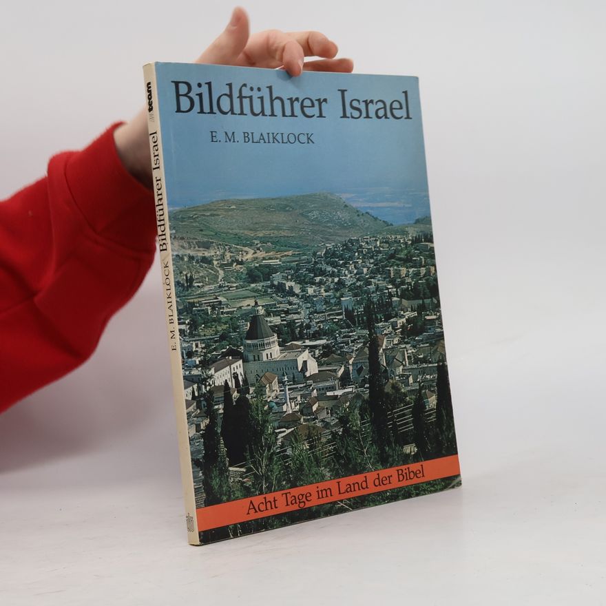 E. M. Edward Musgrave Blaiklock Bildführer Israel