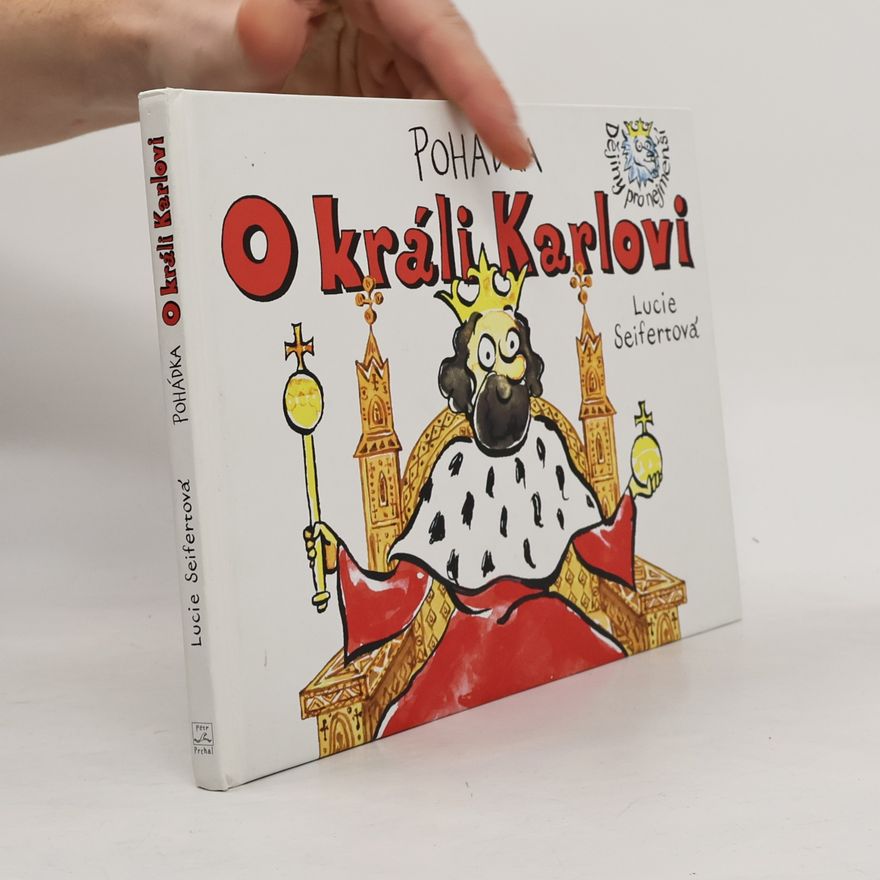 Lucie Seifertová Pohádka o králi Karlovi