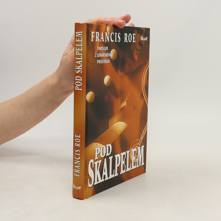 Roe Francis Pod skalpelem