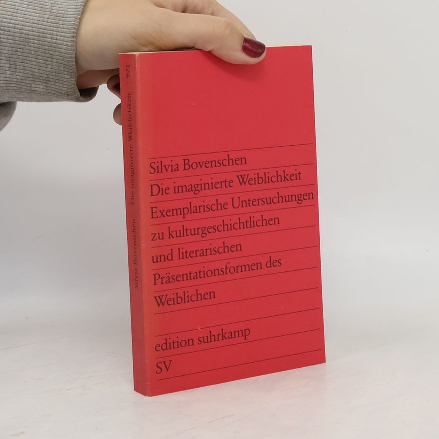 Silvia Bovenschen Die imaginierte Weiblichkeit