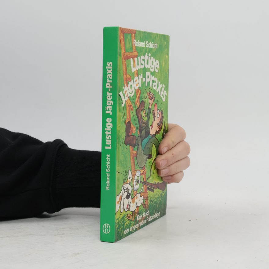 Roland Schicht Lustige Jäger-Praxis