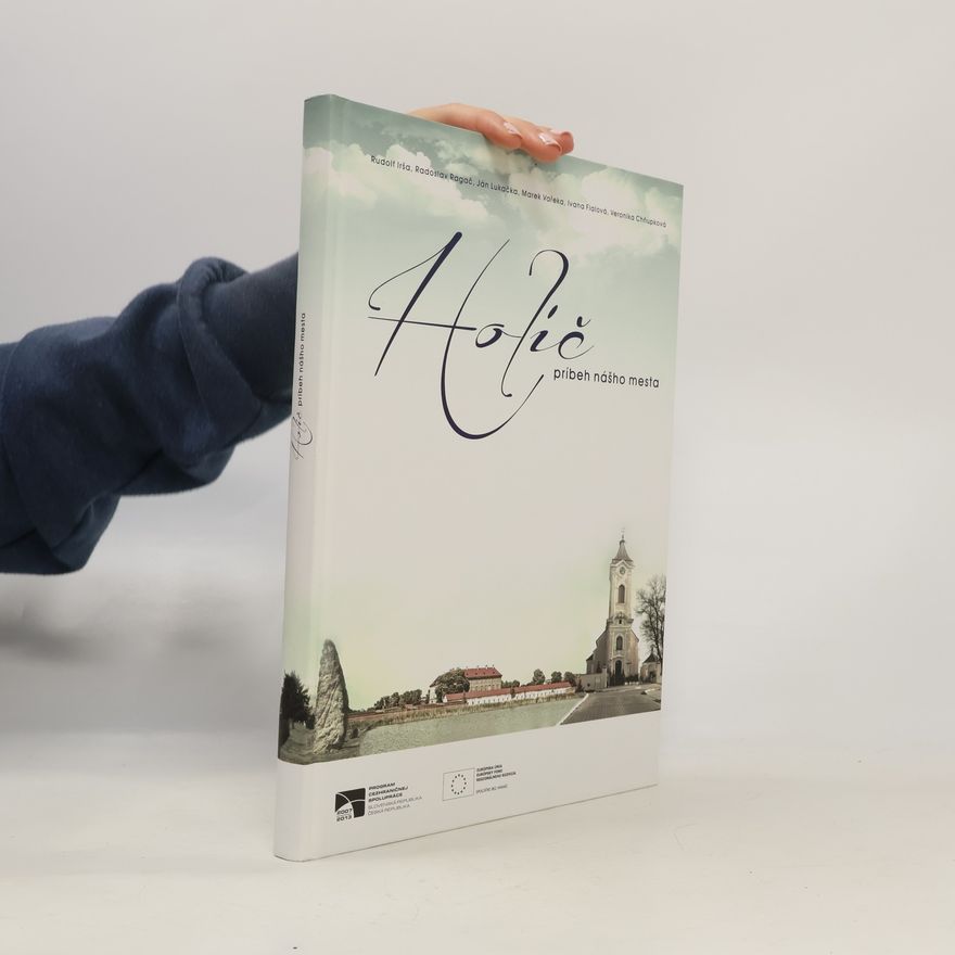 Various authors Holíč - príbeh nášho mesta
