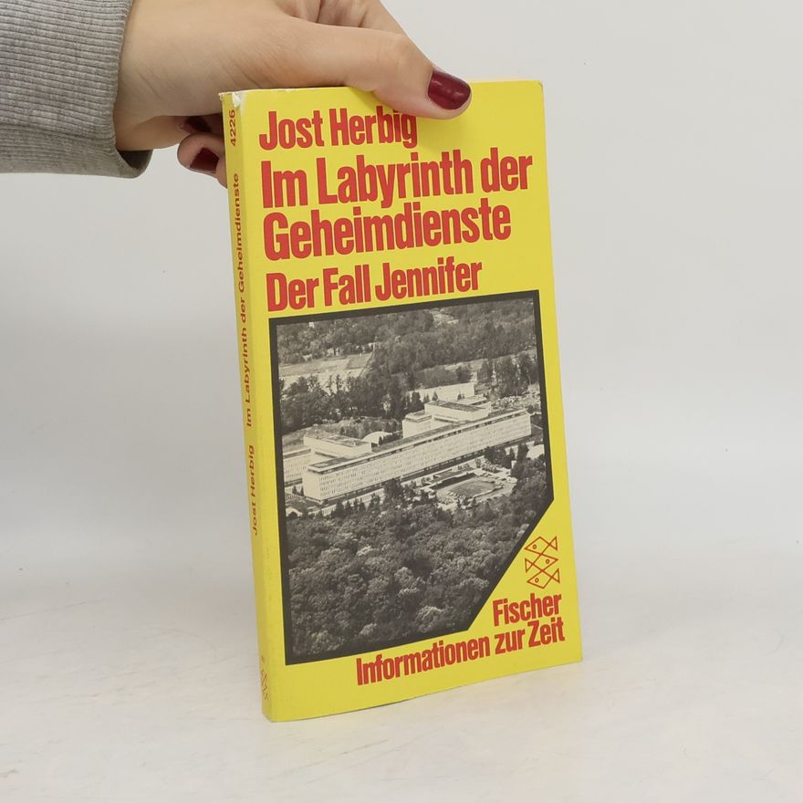 Jost Herbig Im Labyrinth der Geheimdienste