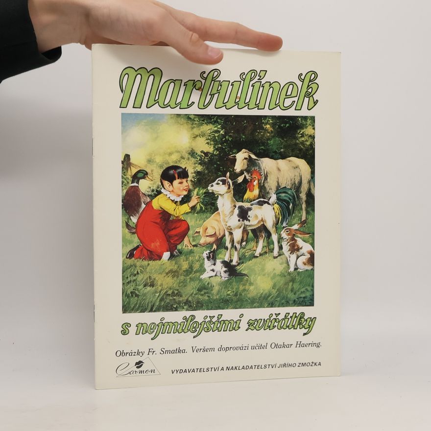 Fráňa Smatek Marbulínek s nejmilejšími zviřátky