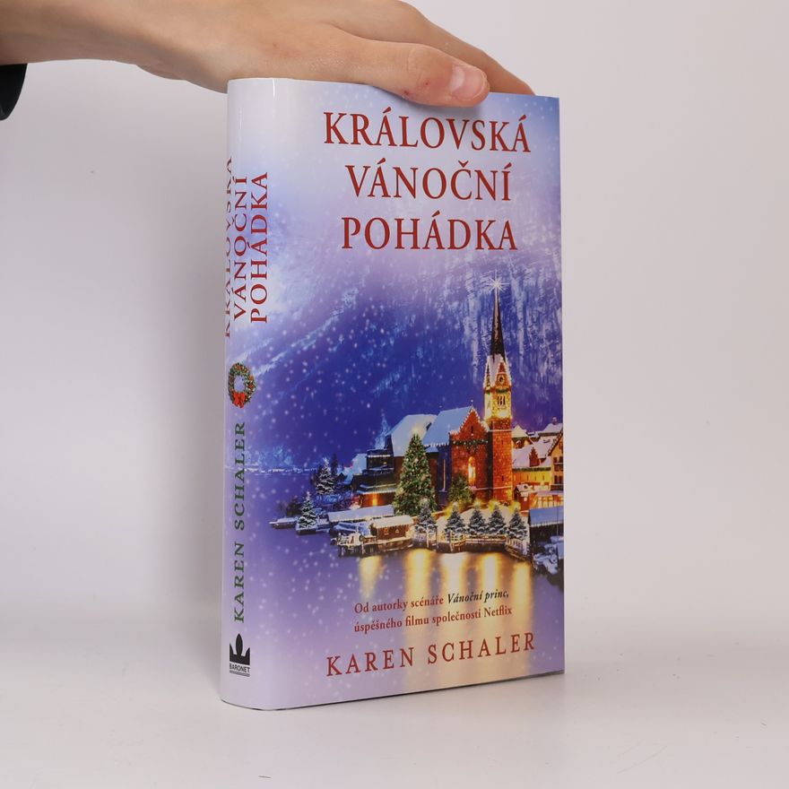 Karen Schaler Královská vánoční pohádka