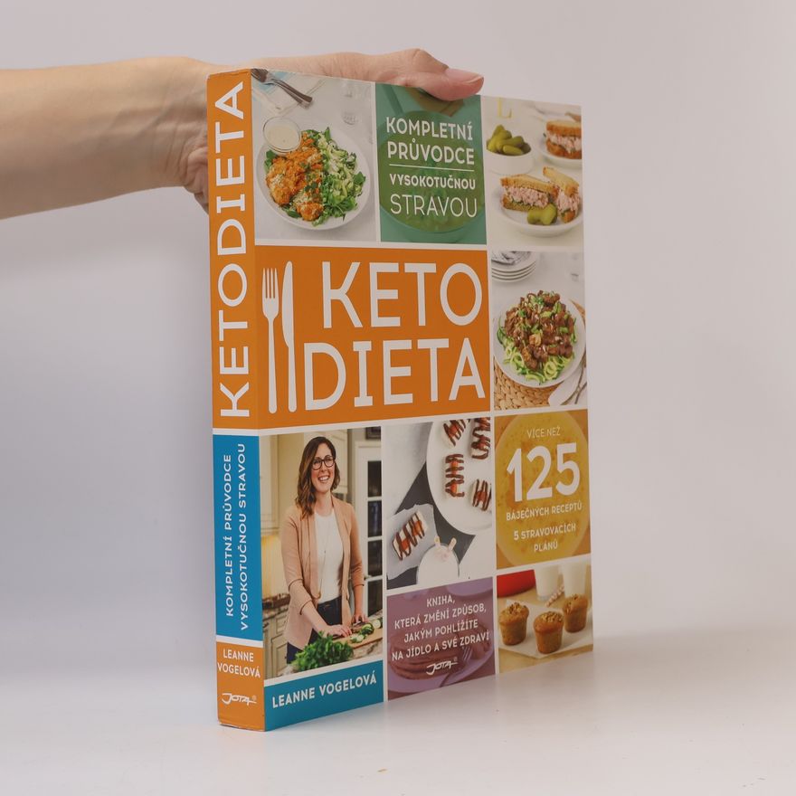 Leanne Vogel Ketodieta : kompletní průvodce vysokotučnou stravou
