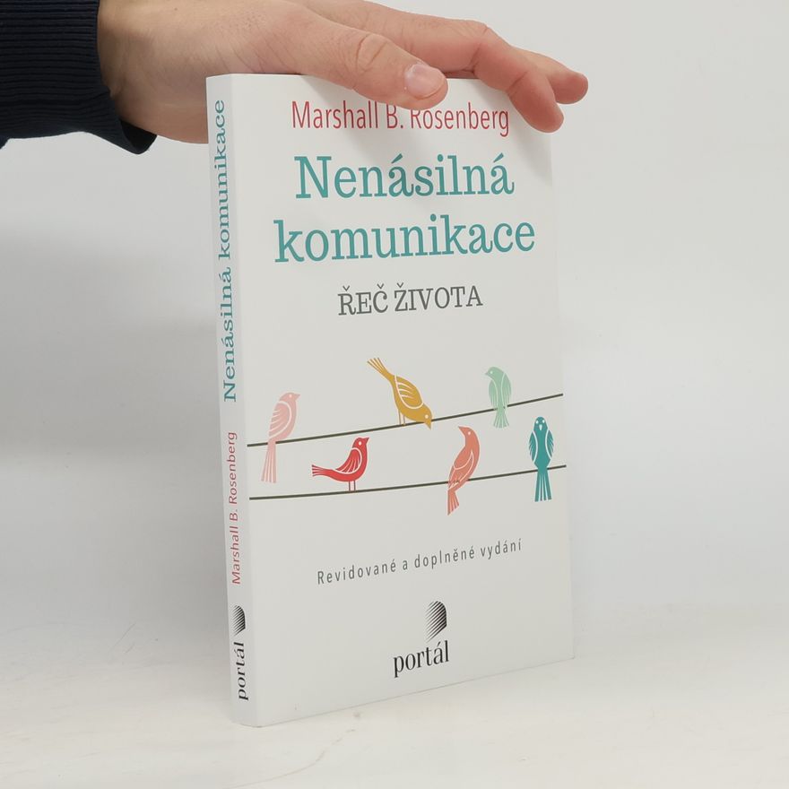 Marshall B. Rosenberg Nenásilná komunikace : řeč života
