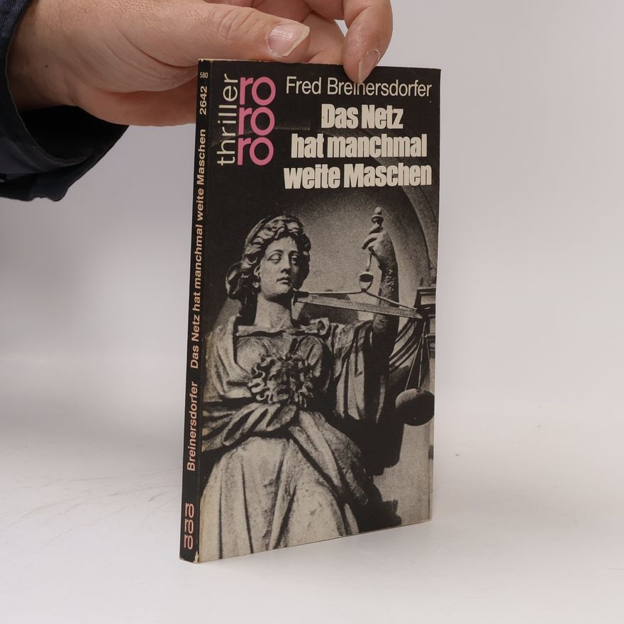 Fred Breinersdorfer Das Netz hat manchmal weite Maschen