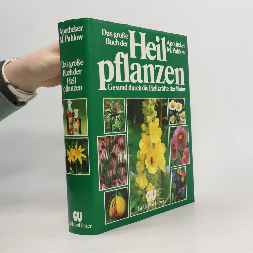Mannfried Pahlow Das grosse Buch der Heilpflanzen