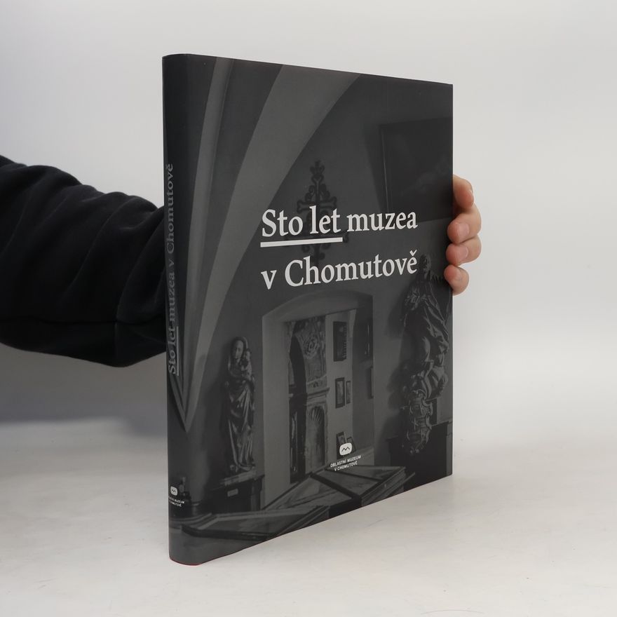 Milena Bílková Sto let muzea v Chomutově