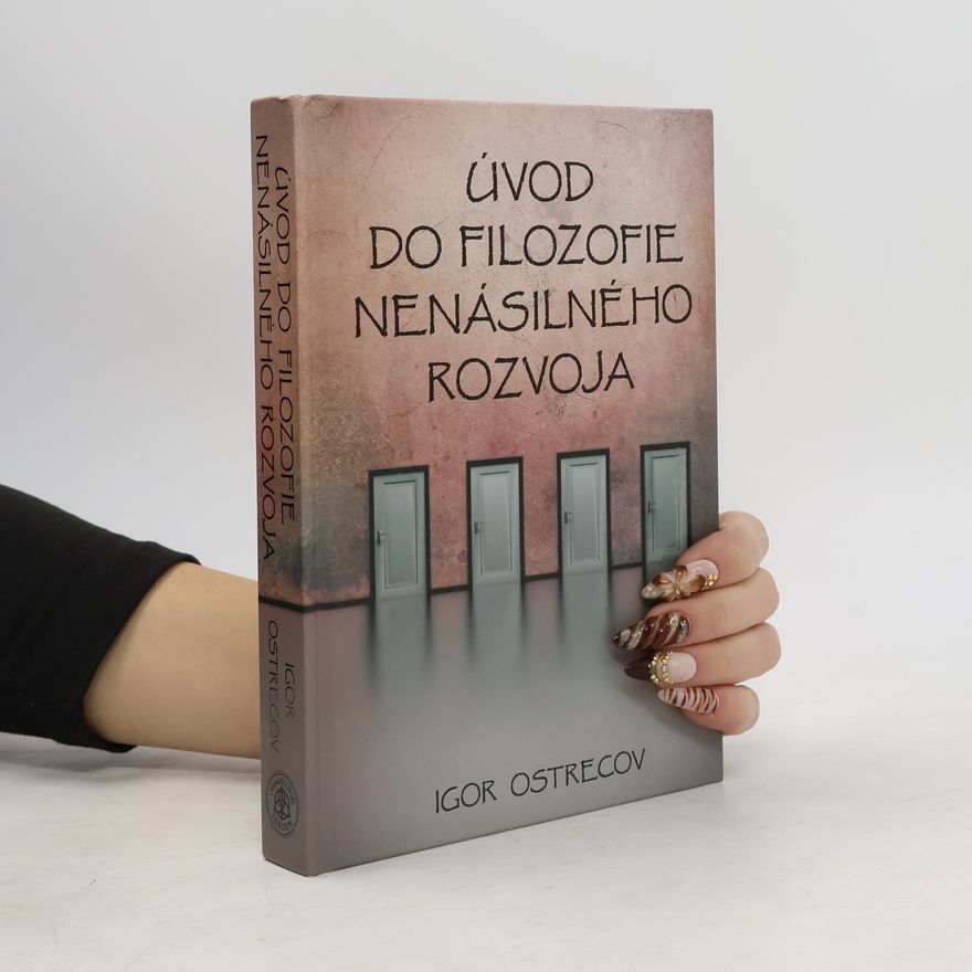 Igor Ostrecov Úvod do filozofie nenásilného rozvoja