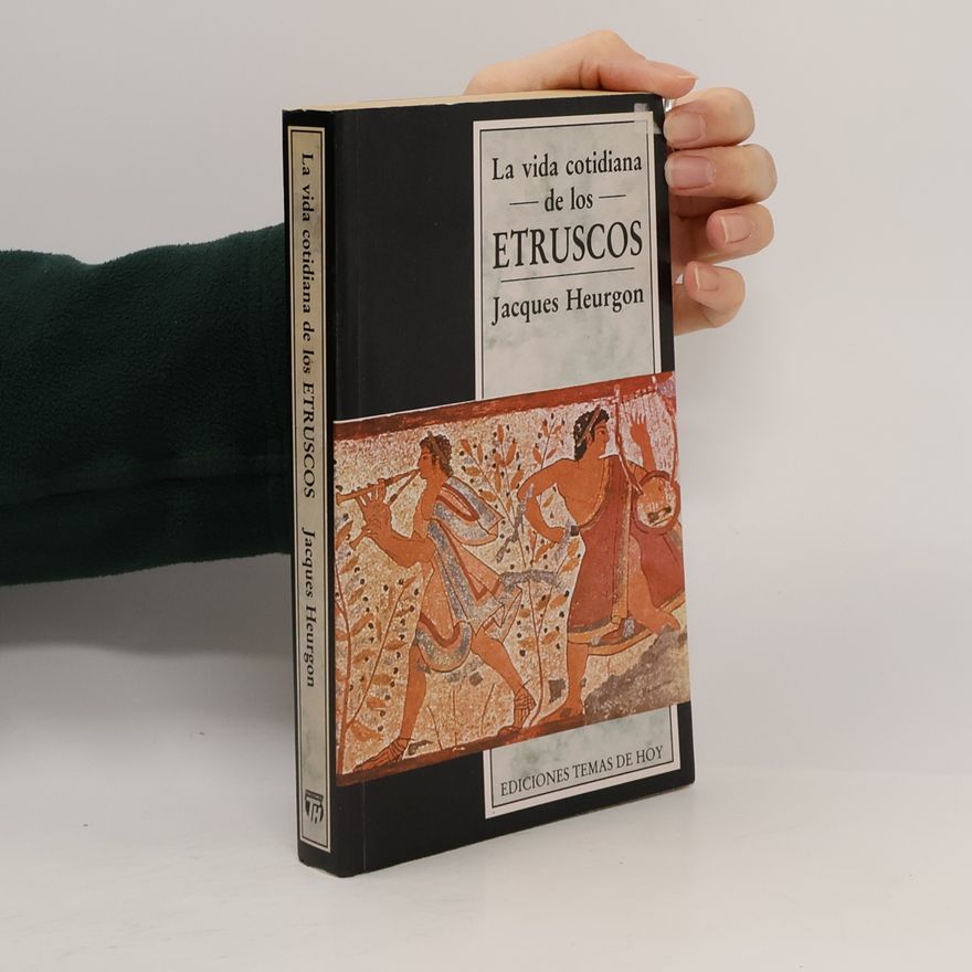 Jacques Heurgon Vida cotidiana de los Etruscos