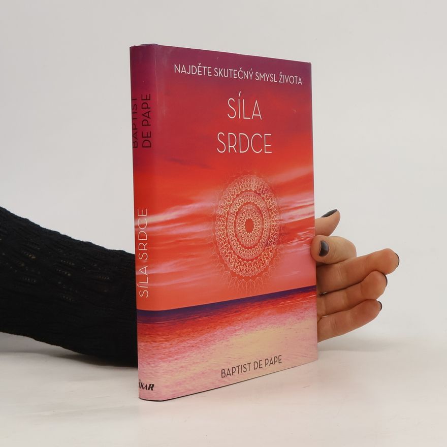 Baptist de Pape Síla srdce, Najděte skutečný smysl života