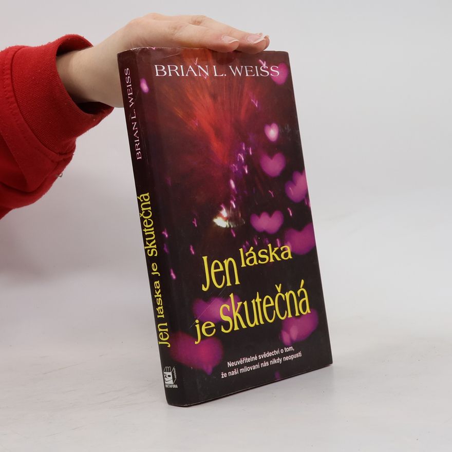 Brian Weiss Jen láska je skutečná