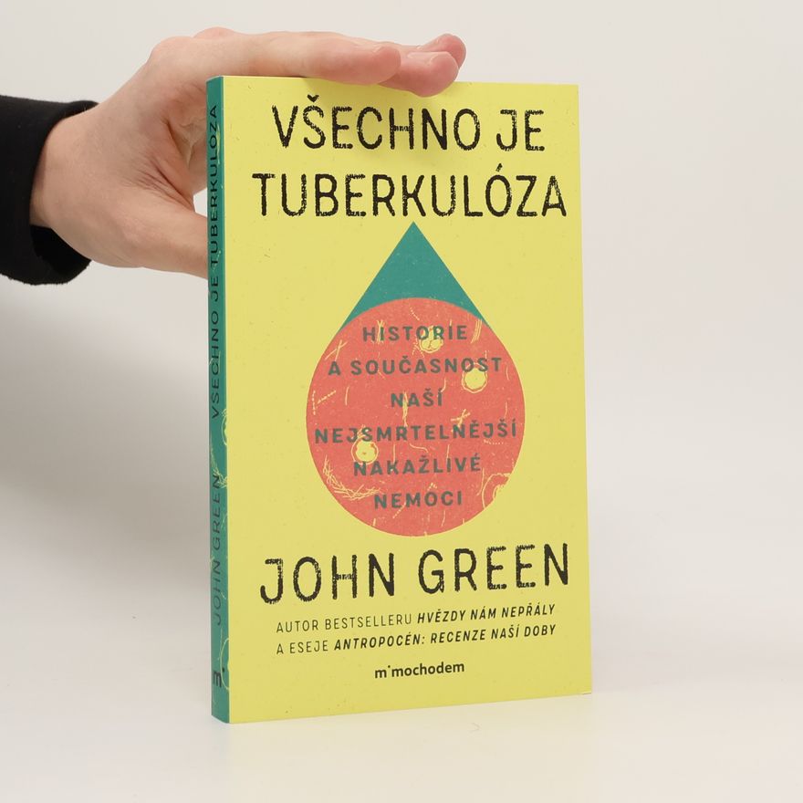 John Green Všechno je tuberkulóza