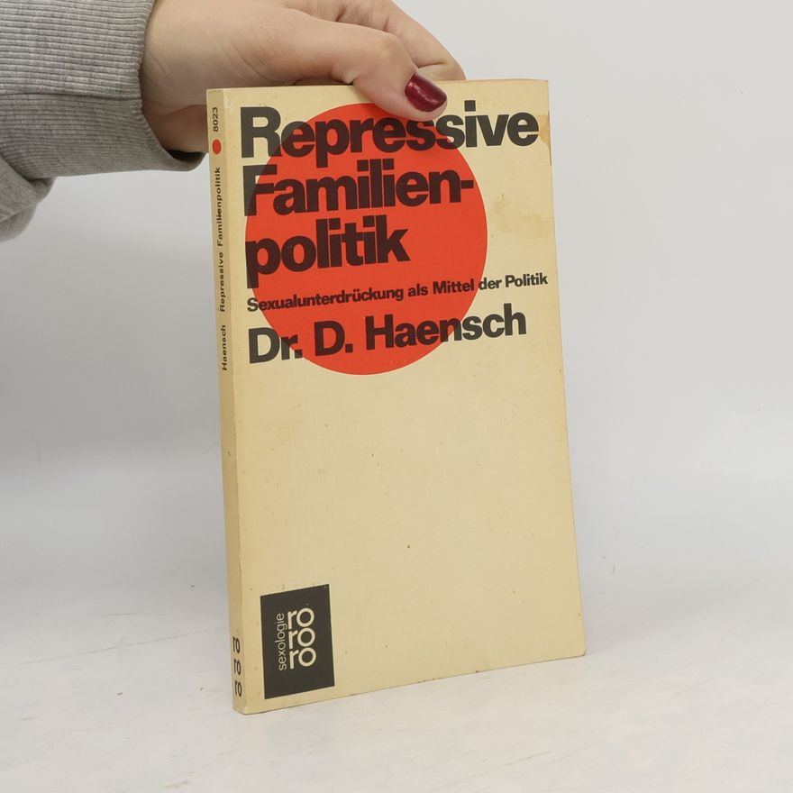 Dietrich Haensch Repressive Familienpolitik