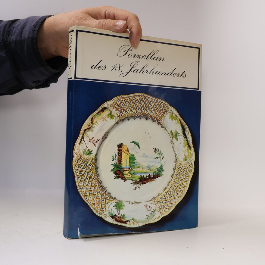 Siegfried Ducret Porzellan der europäischen Manufakturen im 18. [achtzehnten] Jahrhundert