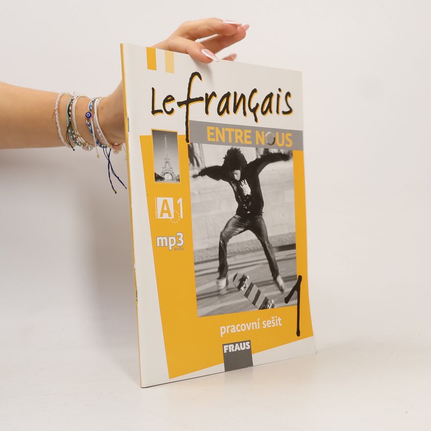 Kolektiv autorů Le français ENTRE NOUS 1 - Pracovní sešit