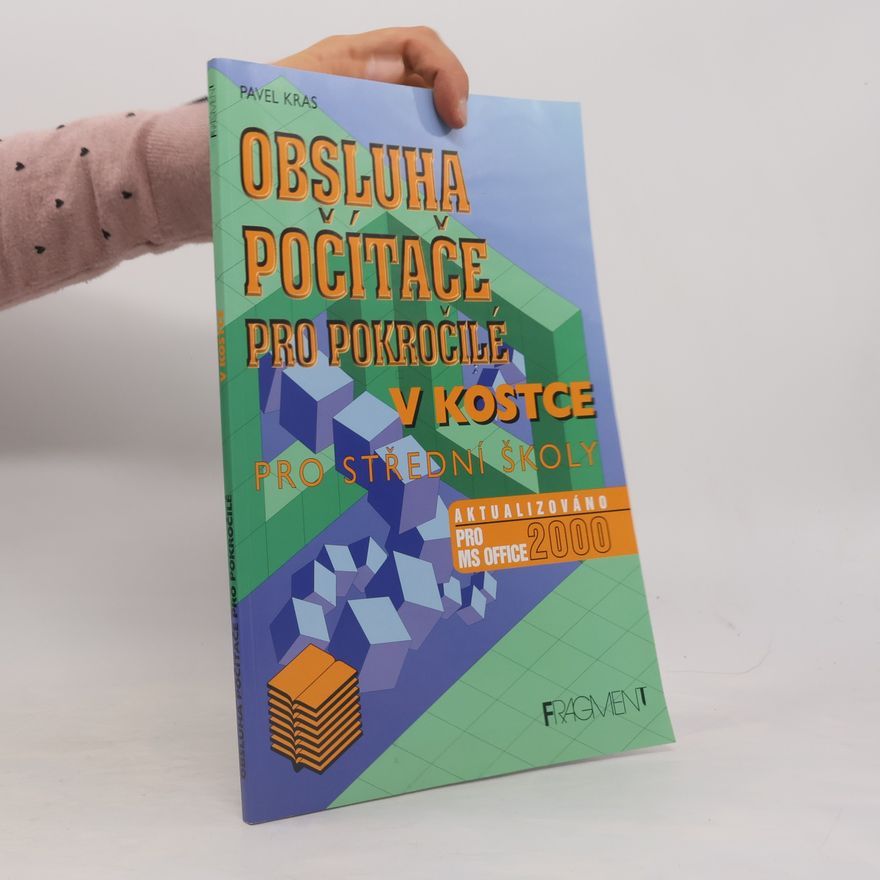 Pavel Kras Obsluha počítače pro pokročilé v kostce