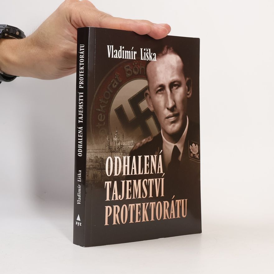 Vladimír Liška Odhalená tajemství protektorátu