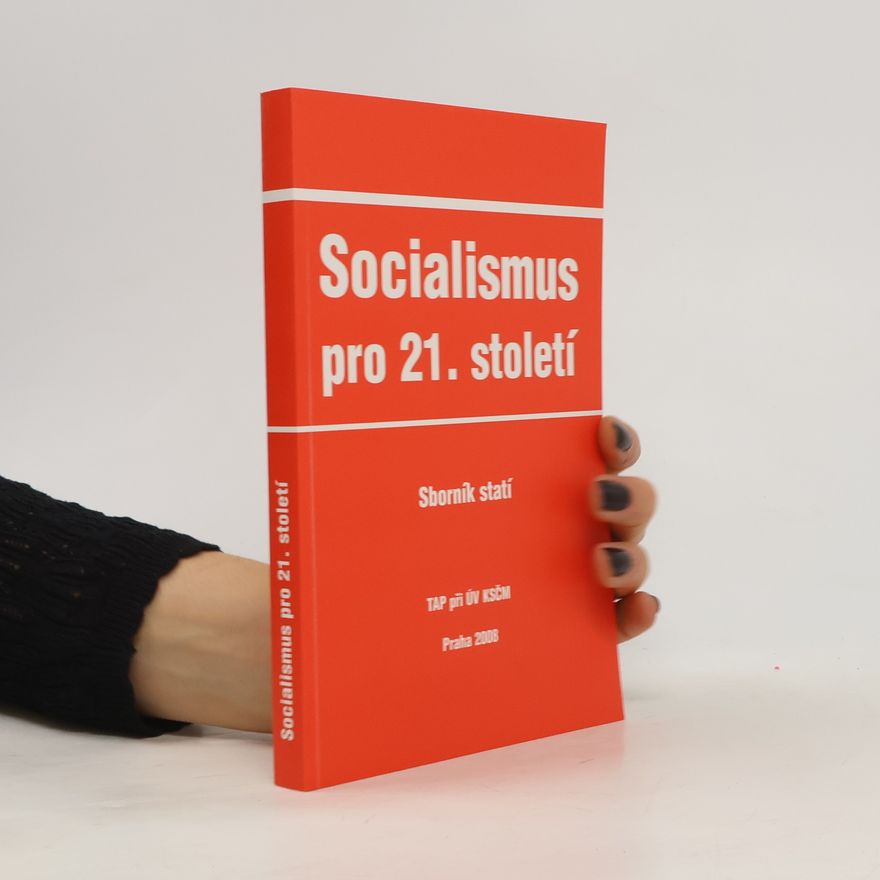 Autores varios Socialismus pro 21. století. Sborník statí