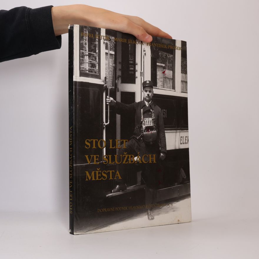 František Prošek Sto let ve službách města