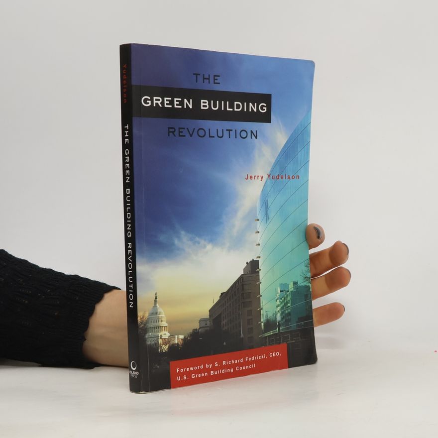 S. Richard Fedrizzi The Green Building Revolution