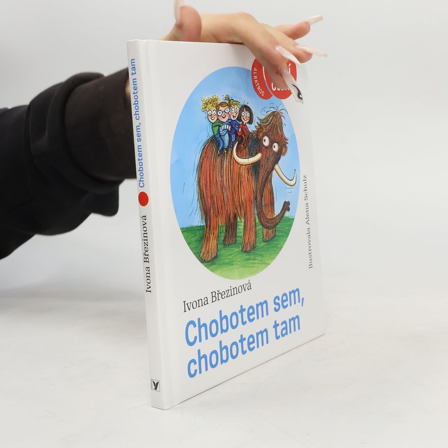 Ivona Březinová Chobotem sem, chobotem tam