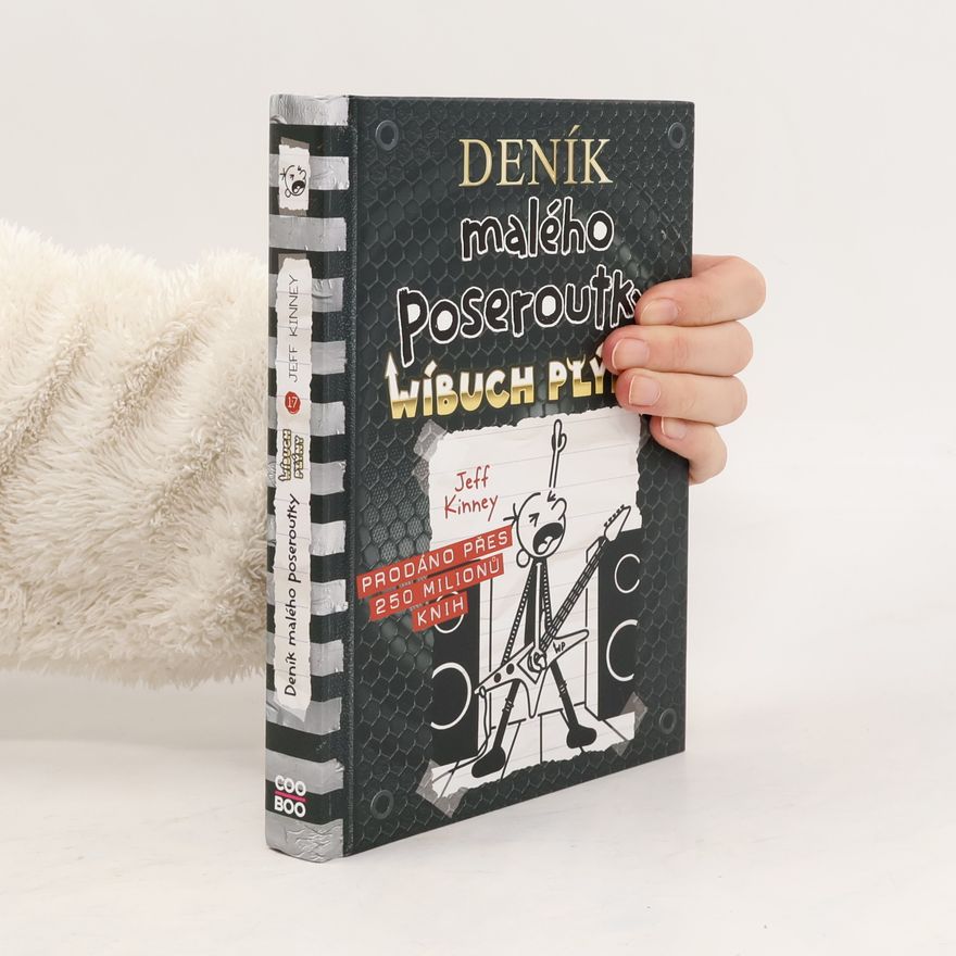 Jeff Kinney Deník malého poseroutky 17. Wíbuch plýny
