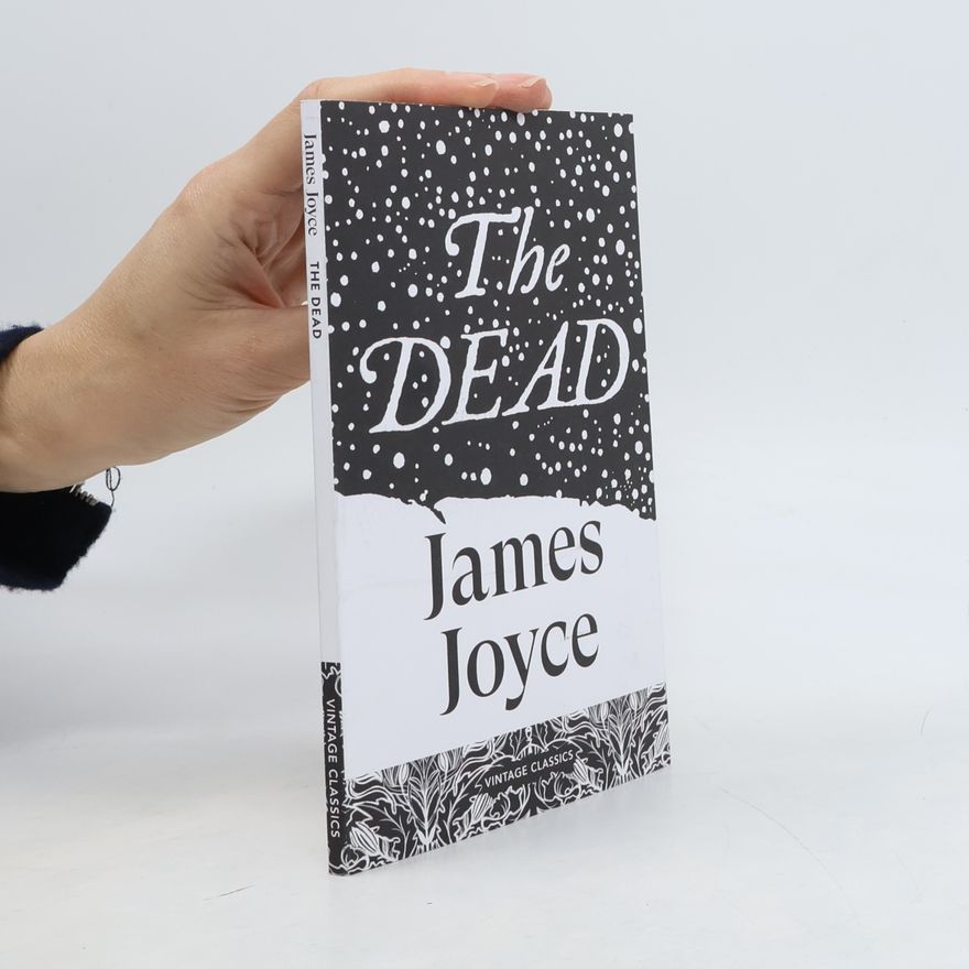Joyce, James The Dead: The crown jewel in the work of Ireland's great modernist, the quietly devastating story that completes Dubliners (Brief Encounters)