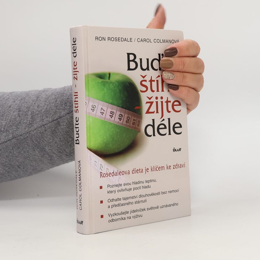 Carol Colman Buďte štíhlí - žijte déle