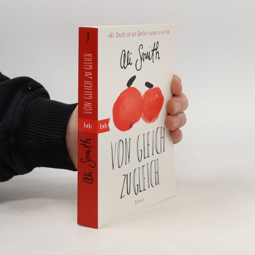 Ali Smith Von Gleich zu Gleich