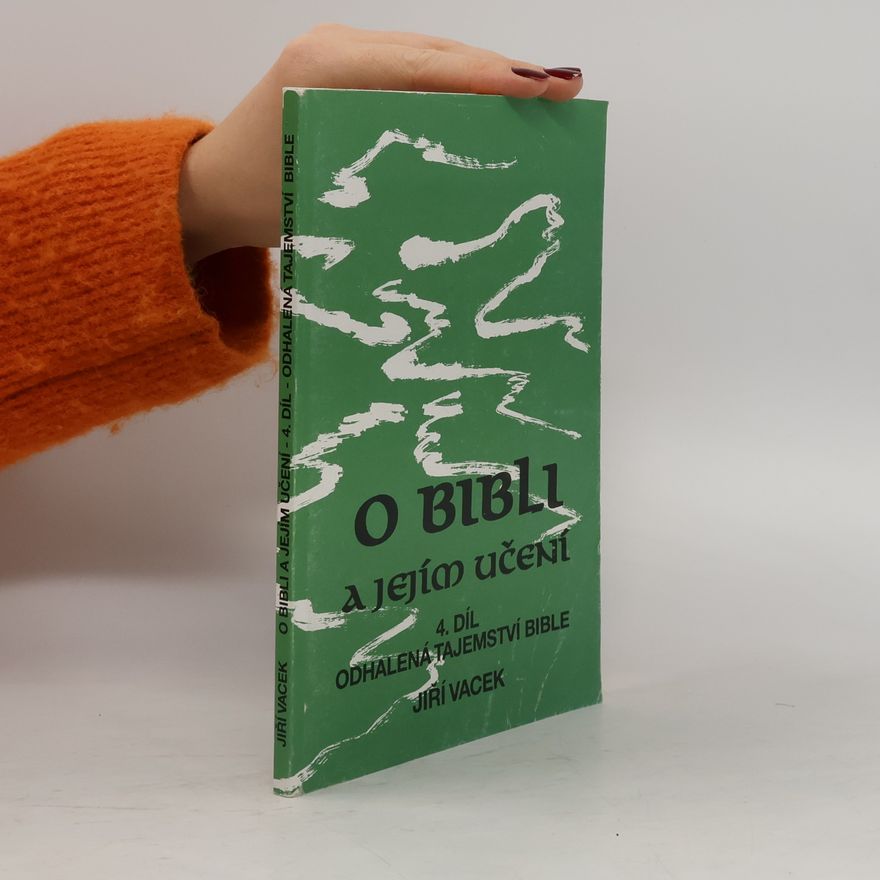 Jiří Vacek O bibli a jejím učení 4. díl